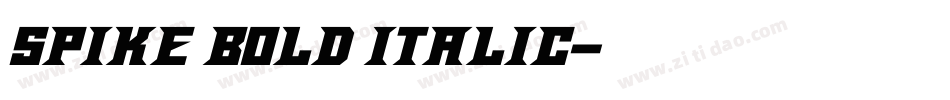 Spike Bold Italic字体转换